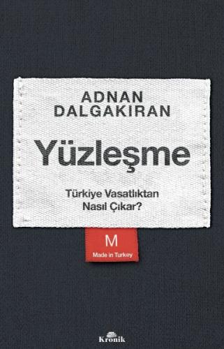 Yüzleşme - Türkiye Vasatlıktan Nasıl Çıkar?