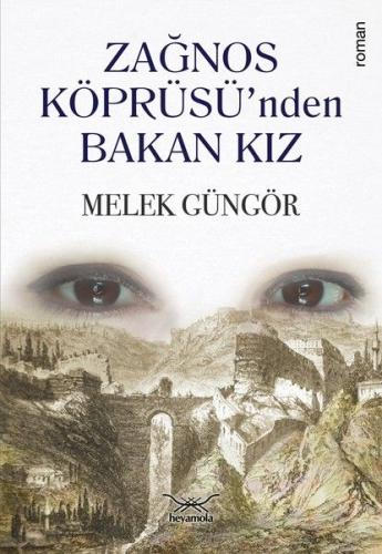 Zağnos Köprüsü’nden Bakan Kız