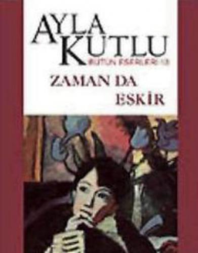 Zaman da Eskir