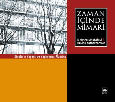 Zaman İçinde Mimari Binaların Yaşamı ve Yaşlanması Üzerine