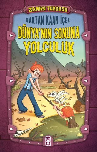 Zaman Turşusu - Dünya'nın Sonuna Yolculuk (Ciltli)