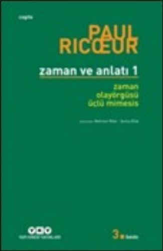 Zaman ve Anlatı: Bir - Zaman-Olayörgüsü-Üçlü Mimesis