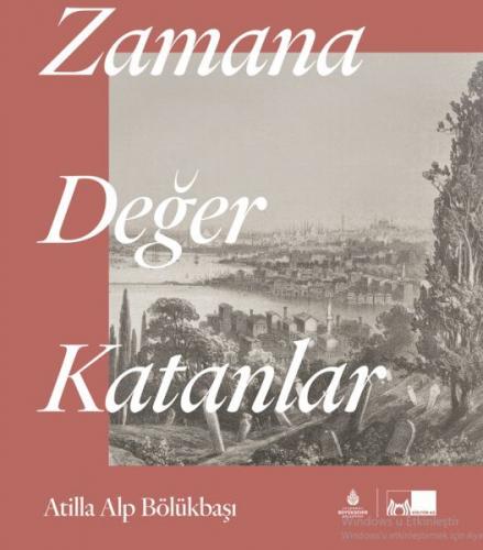 Zamana Değer Katanlar (Ciltli)