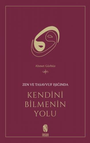 Zen ve Tasavvuf Işığında Kendini Bilmenin Yolu