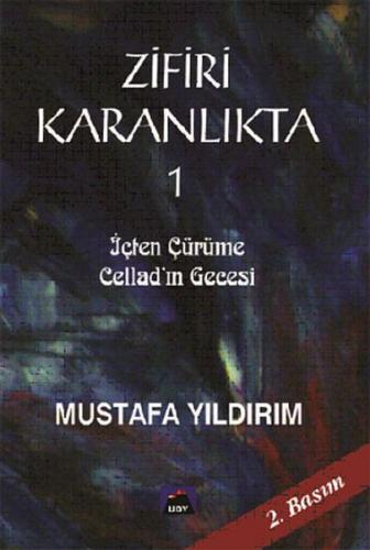 Zifiri Karanlıkta Cilt 1 - İçten Çürüme Cellad'ın Gecesi