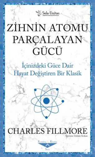 Zihnin Atomu Parçalayan Gücü