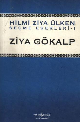 Ziya Gökalp / (Hilmi Ziya Ülken Seçme Eserler 1)