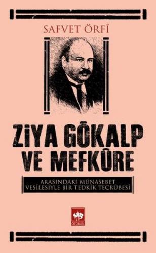 Ziya Gökalp ve Mefkure Arasındaki Münasebet Vesilesiyle Bir Tedkik Tec