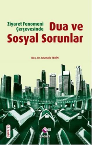 Ziyaret Fenomeni Çerçevesinde Dua ve Sosyal Sorunlar