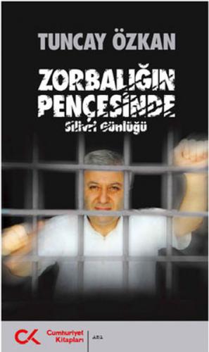 Zorbalığın Pençesinde (Silivri Günlüğü)