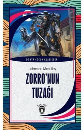 Zorro’nun Tuzağı Dünya Çocuk Klasikleri (7-12 Yaş)